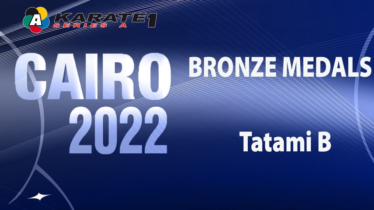 Karate1 CAIRO | Bronze medals - Tatami B | WORLD KARATE FEDERATION