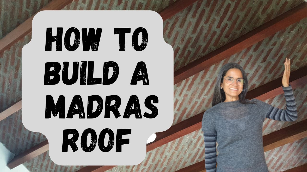 How to Build a Madras Roof