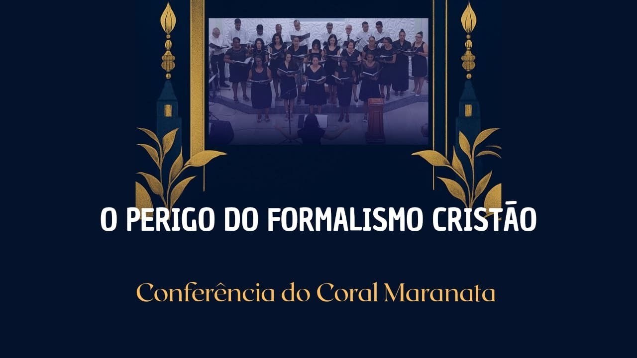 Aniversário do Coral Maranata - 'O Perigo do Formalismo Cristão' - Pr Marcos Perin (20/09/2025)