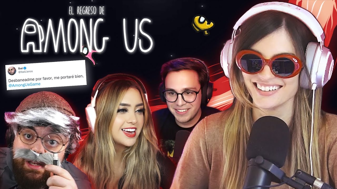 LA VUELTA DE AMONG US - Ibai, JuanGuarnizo, AriGameplays, Carola, Mayichi, Reven... | Cristinini