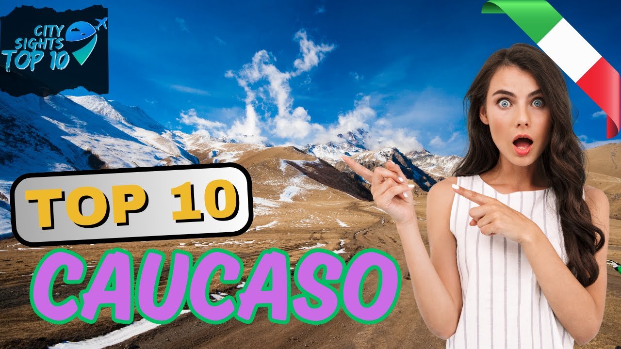 Caucaso Straordinario: 10 Luoghi da Non Perdere