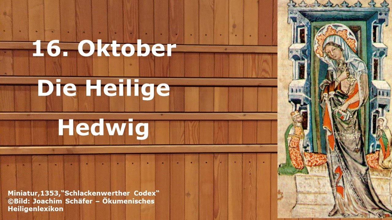 16. Oktober: Die Heilige Hedwig