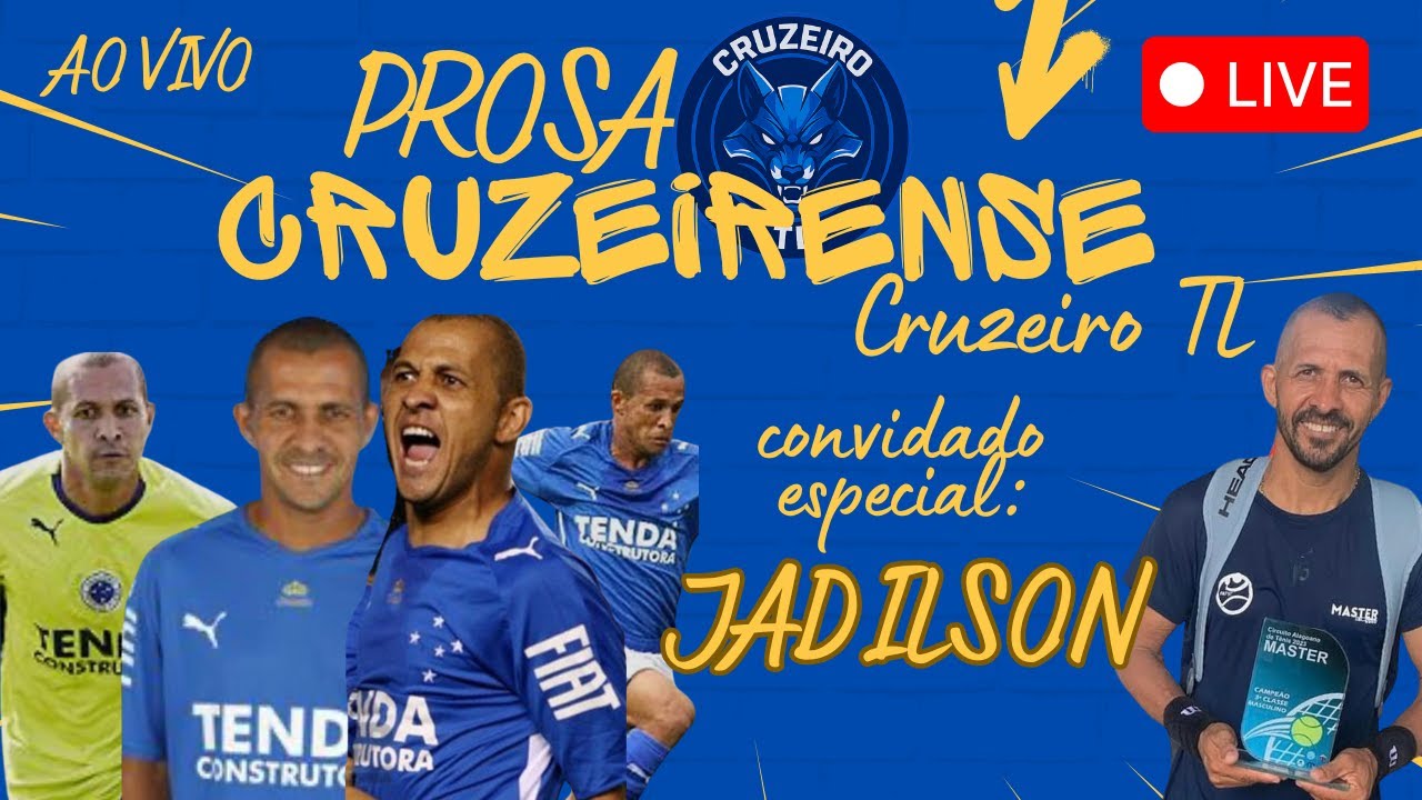 🔵 PROSA CRUZEIRENSE | PARTICIPA&Ccedil;&Atilde;O ESPECIAL: JADILSON, EX-LATERAL