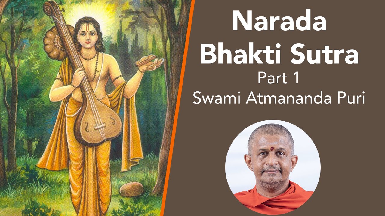 Narada Bhakti Sutra Part 1: Swami Atmananda Puri - June 20th, 2020