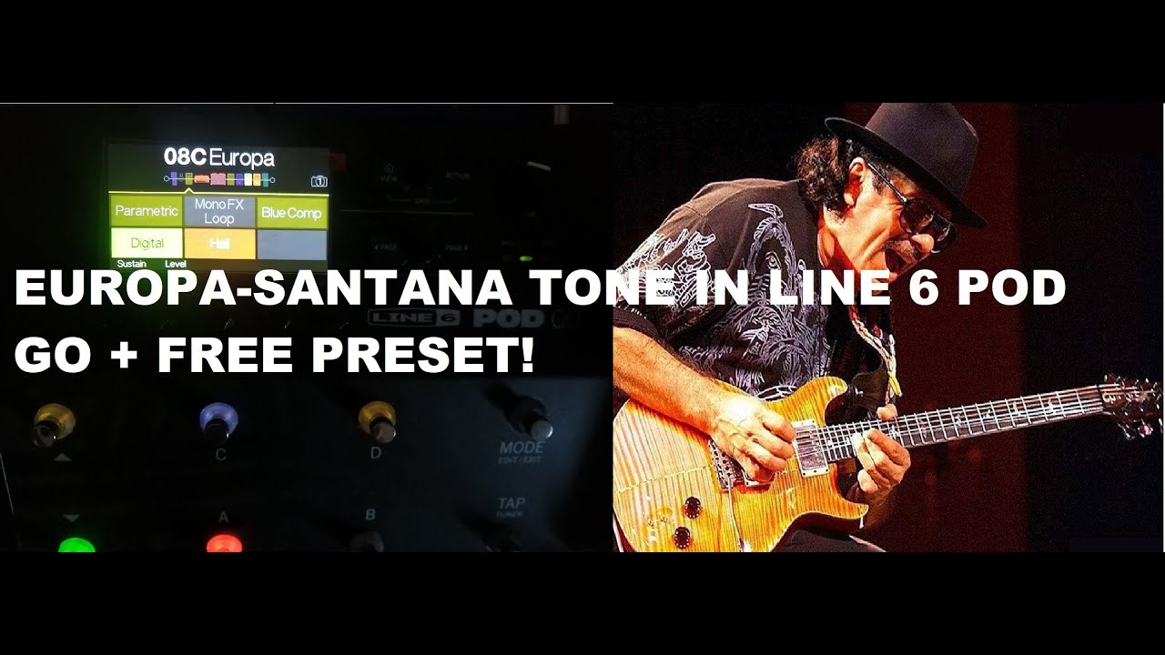 Europa - Santana Tone in  Line 6 POD GO (Helix-Helix LT) + FREE PRESET! (cover at the end)