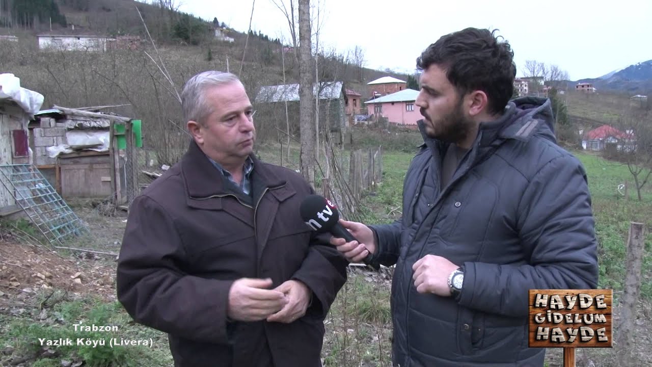 HAYDE GİDELUM HAYDE - TRABZON YAZLIK KÖYÜ (LİVERA)
