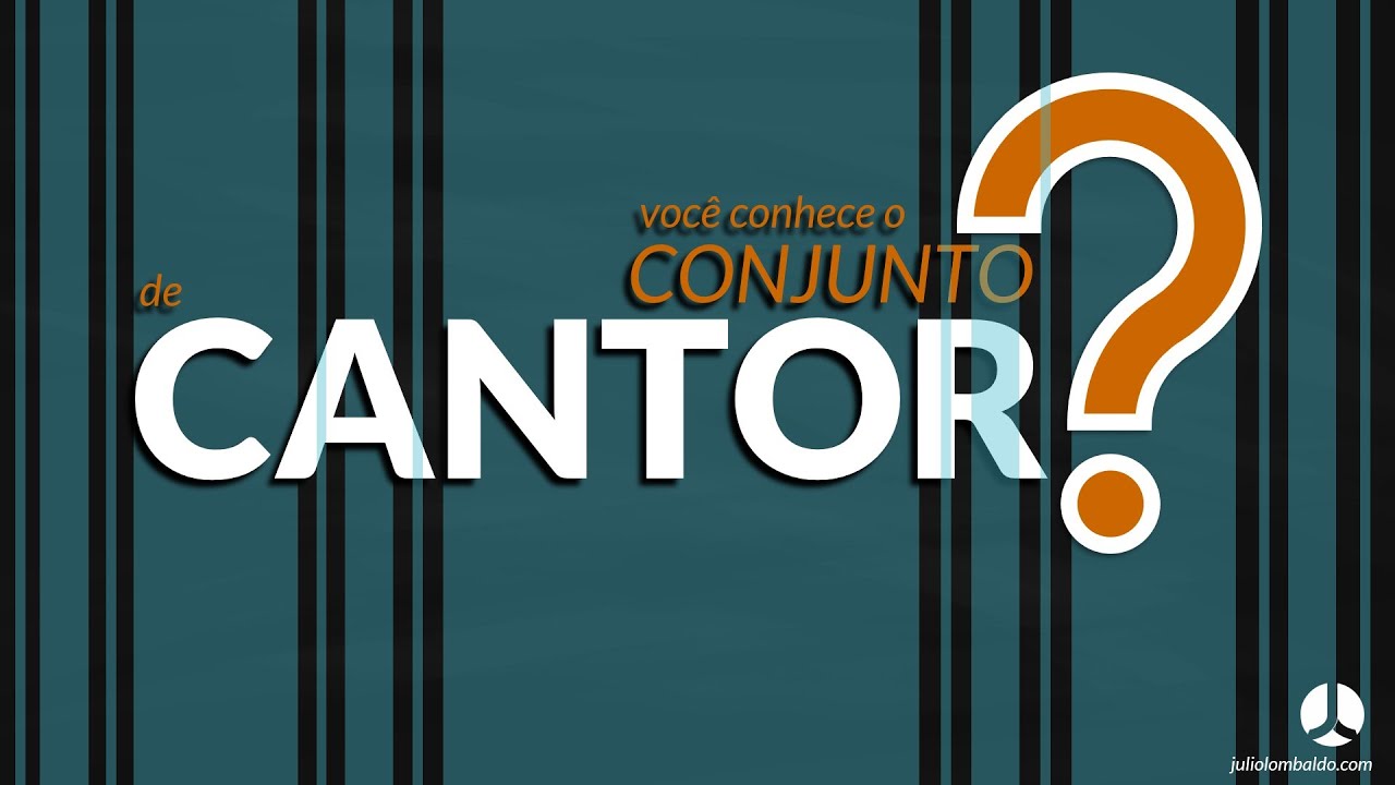 Você conhece o Conjunto de Cantor?!