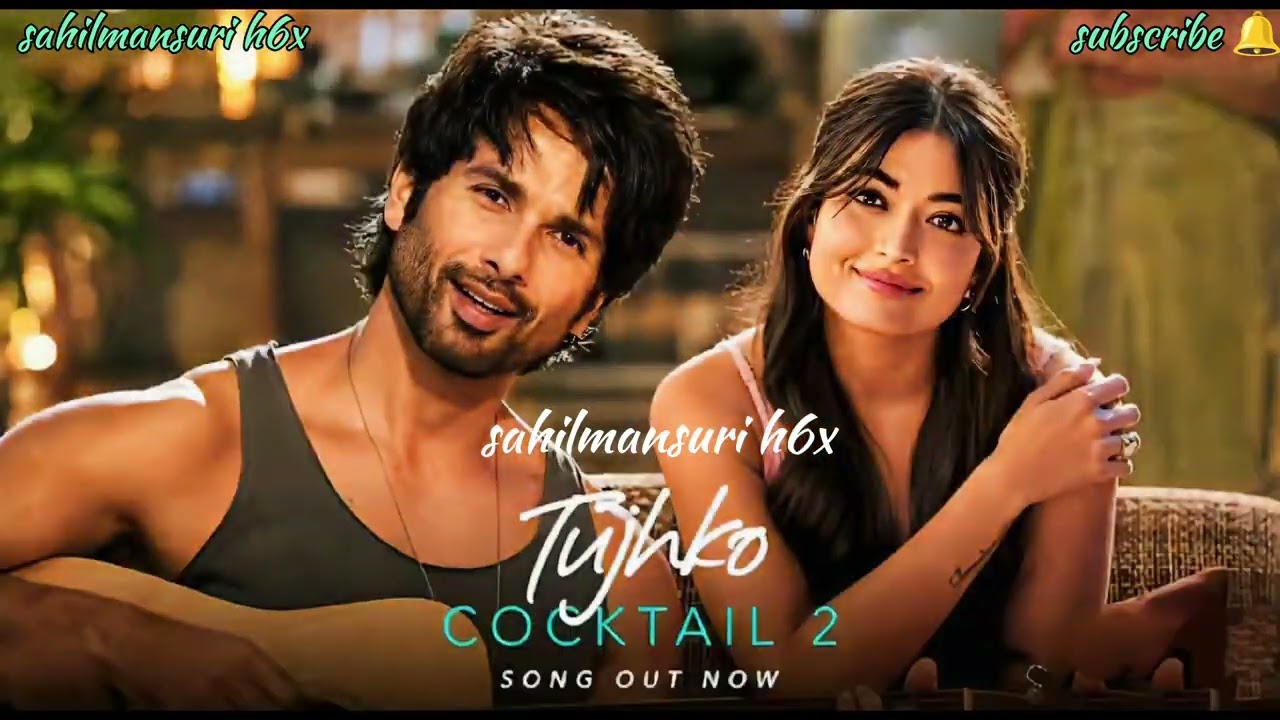 Tujhko hi mana hai new release song 🎵🎶🎧 || sahilmansuri h6x || sahid kapoor cocktail 2 song 