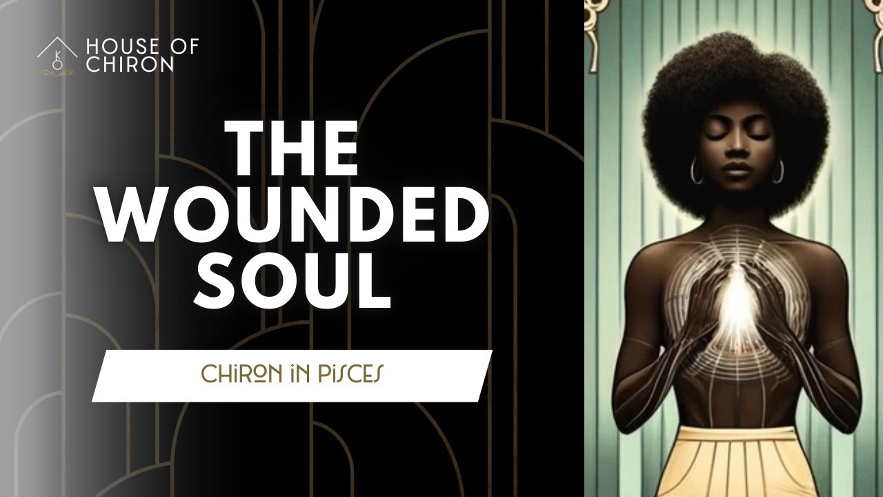 Chiron in Pisces ♓️ | The Wounded Soul