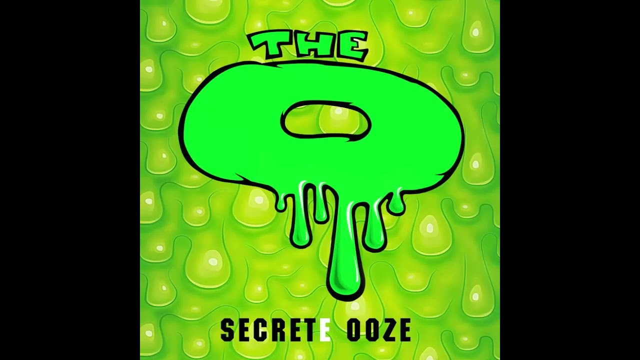 The O - Secrete ooze (full album)