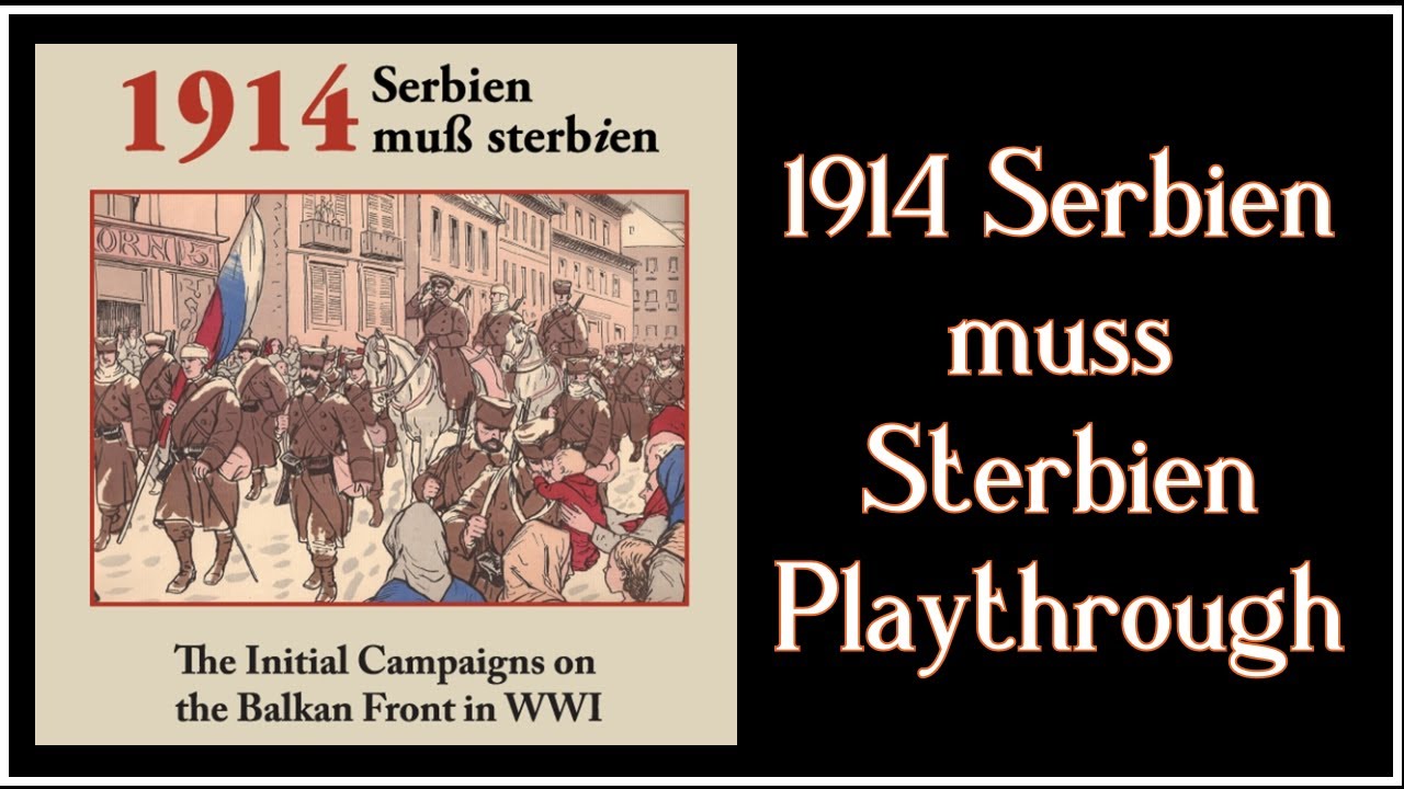 1914 Serbien muss Sterbien (GMT Games) - Intro