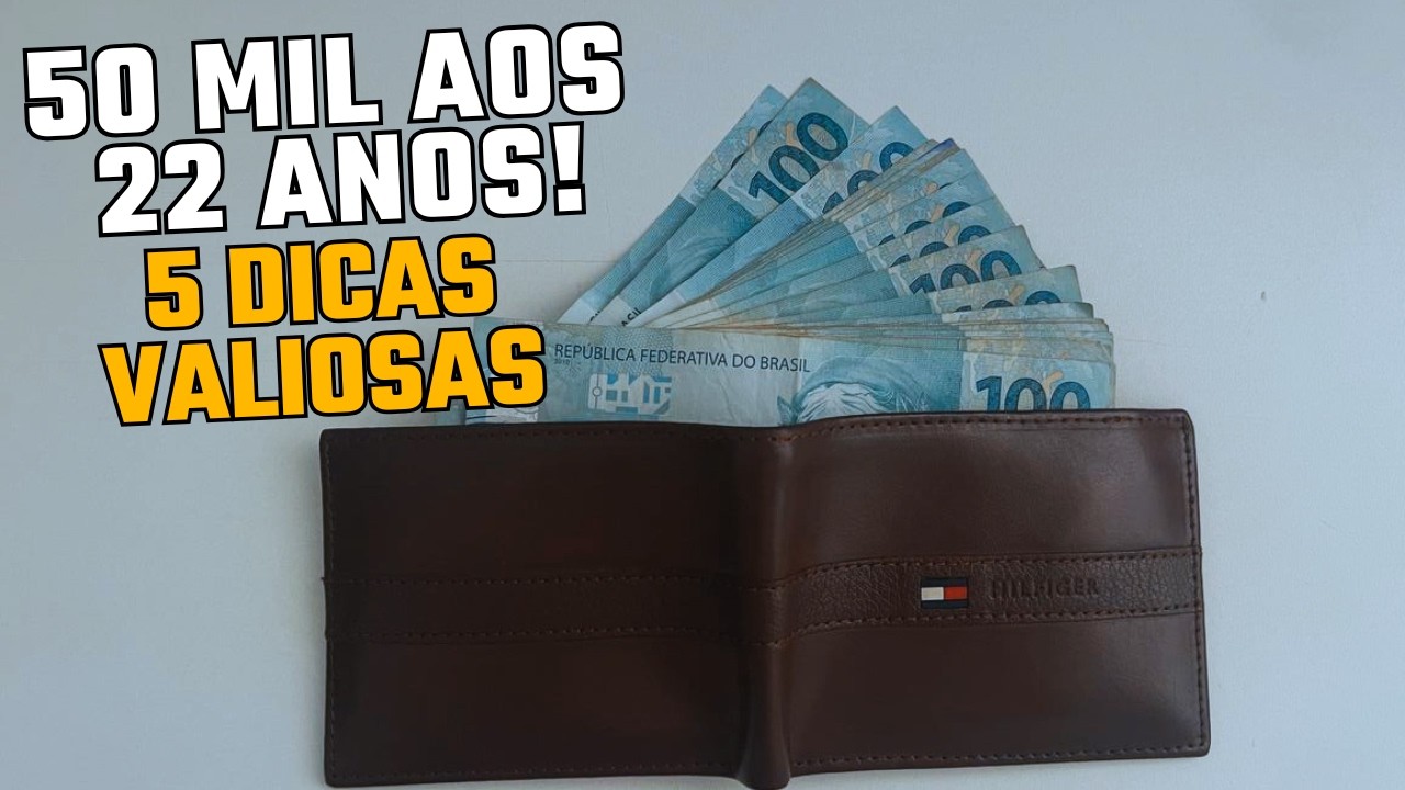 5 Li&ccedil;&otilde;es que Aprendi ao Juntar 50 Mil Reais aos 22 Anos #finan&ccedil;as #dinheiro