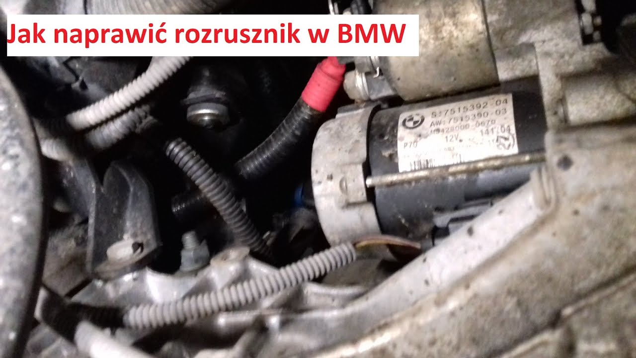 Jak naprawić rozrusznik od BMW E60