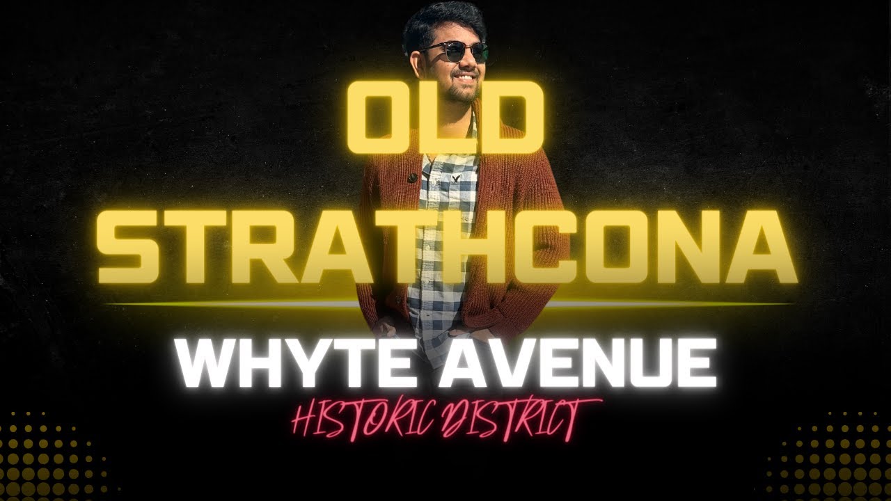 Historic Neighbourhood of OLD STRATHCONA - WHYTE AVENUE, EDMONTON🇨🇦#Edmonton #Oldstrathcona #YEG