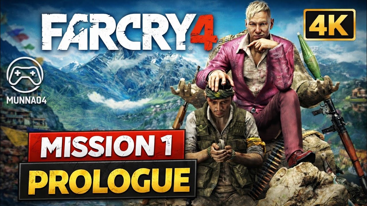 Far Cry 4 Begins | Prologue Mission 1 | 4K No Commentary