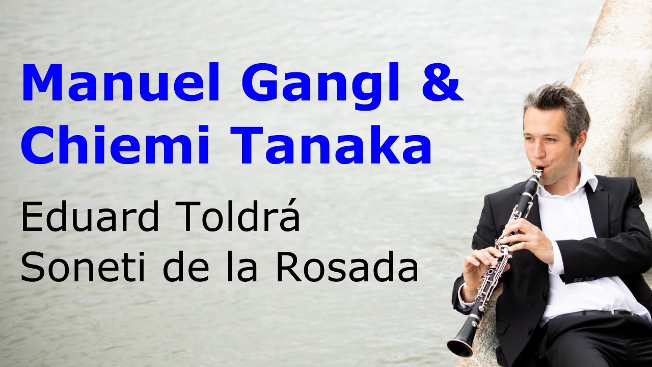 Eduard Toldrá: Soneti de la Rosada - Manuel Gangl & Chiemi Tanaka - E-flat clarinet and piano