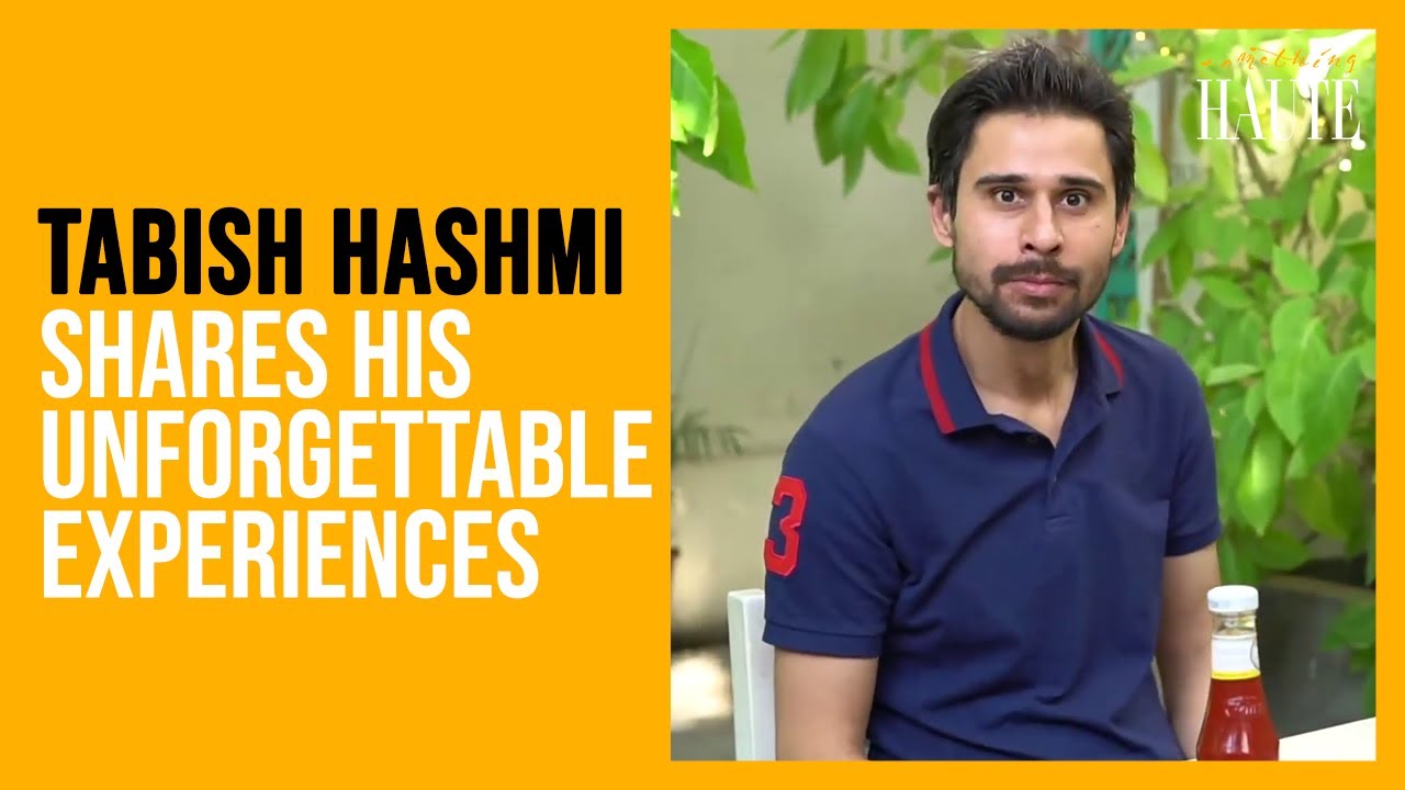 Tabish Hashmi Shares His Unforgettable Experiences | Tabish Hashmi | Something Haute