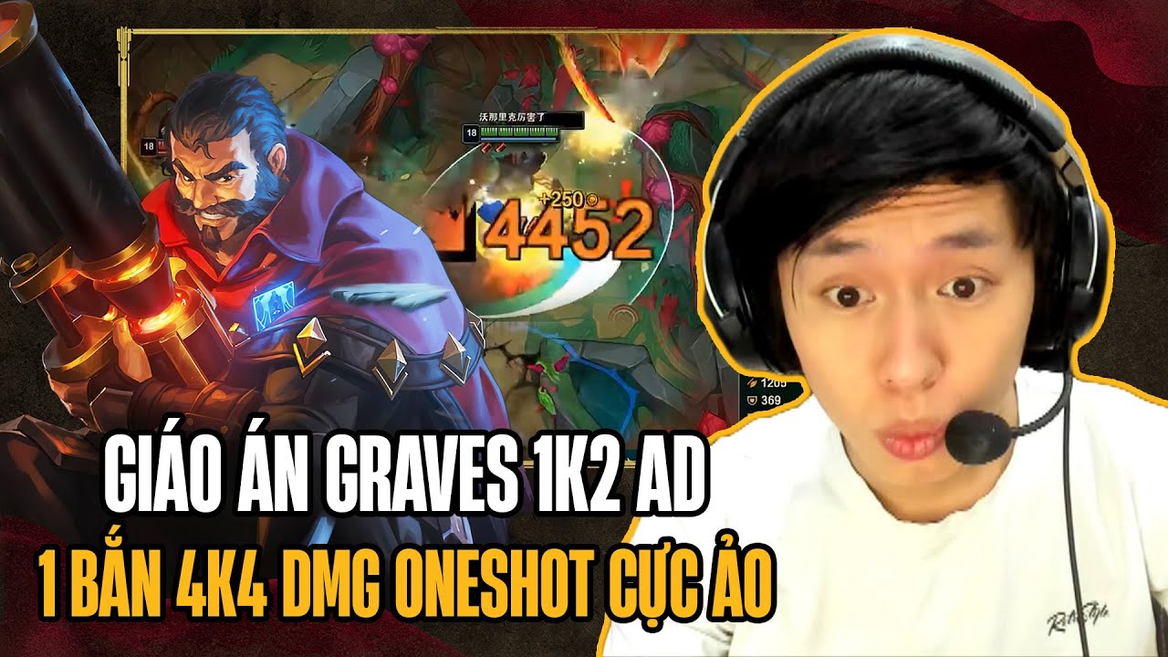 (Vietsub) Graves Mảnh Chỉ Số 1k2 AD 1 Bắn 4k4 Sát Thương Trong Tay Lang Vương Cực Bá Đạo