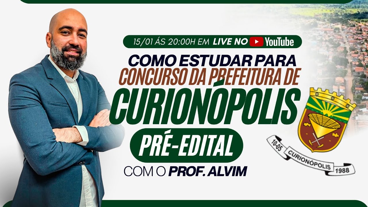 Novo Concurso Prefeitura De Curionopolis  - Saiba tudo!