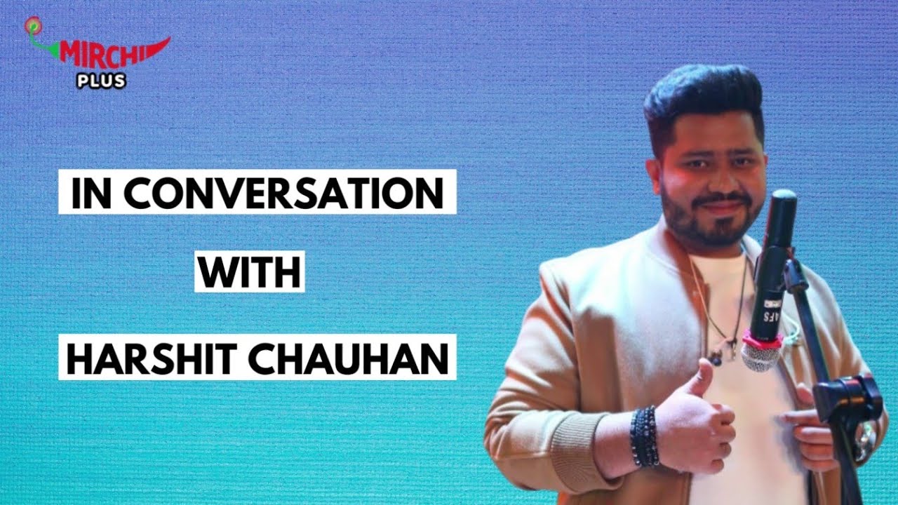 “Yeh Gaana Sirf Main Gaa Sakta Hun Ya Phir Rahman Sir Gaa Sakte Hai” Harshit Chauhan On His Song