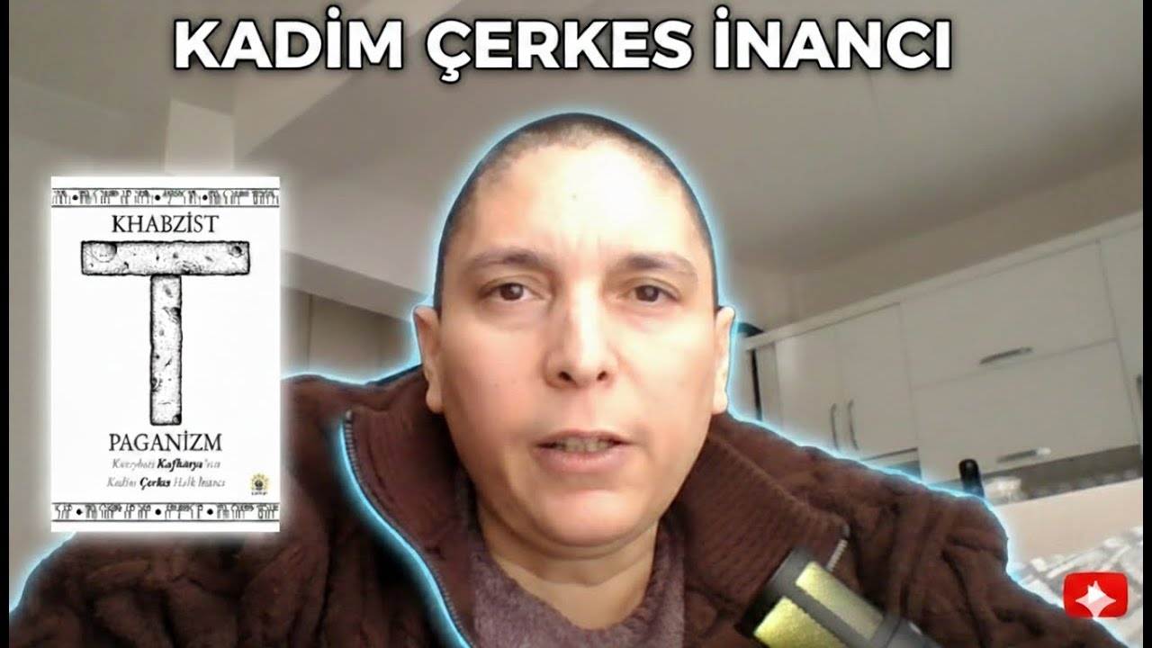 Khabzist Paganizm Kuzeybatı Kafkasya'nın Kadim Çerkes Halk İnancı Kitabının Tanıtımı