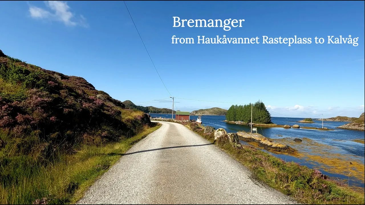 Scenic Drive from Haukåvannet Rasteplass to Kalvåg