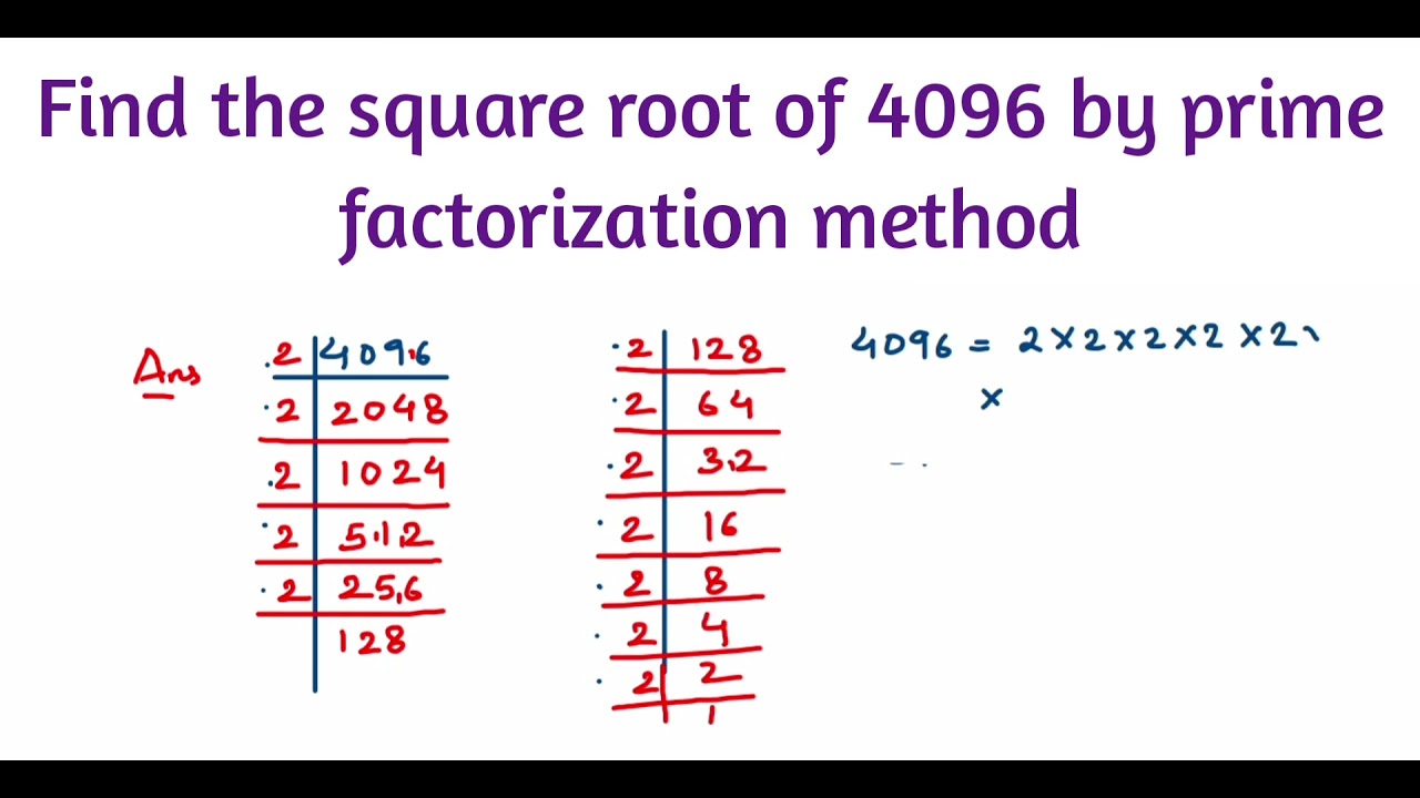 Find the square root of 4096 by prime factorization method.class 8 Maths, square and square root.