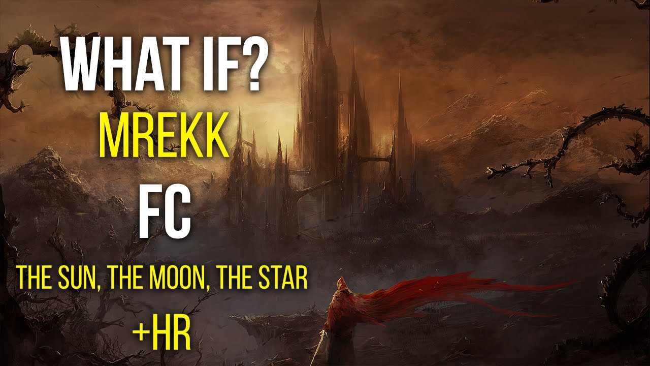 [osu! what if?] mrekk FC The Sun, The Moon, The Star +HR