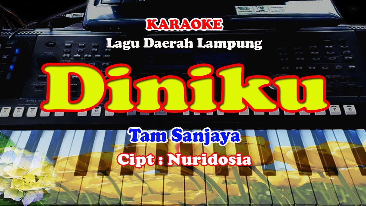 Lagu Daerah Lampung - DINIKU - KARAOKE
