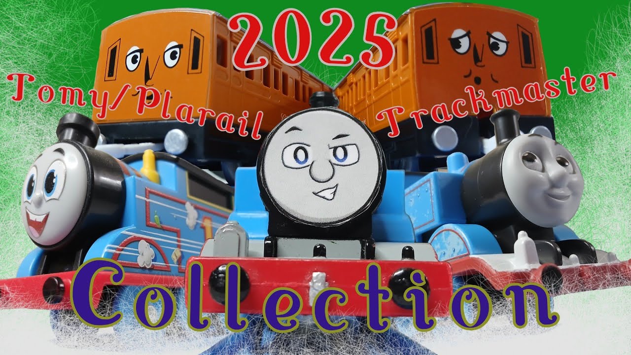 2025 Plarail/Trackmaster Collection