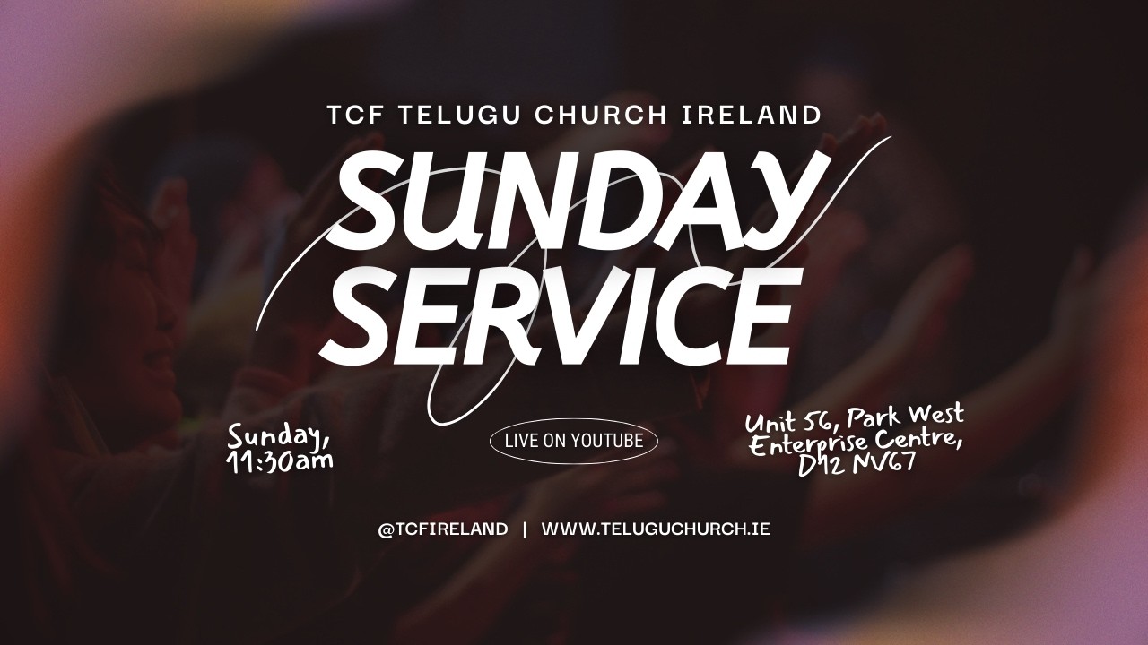Sunday Service 15 Feb | TCF Telugu Church Ireland