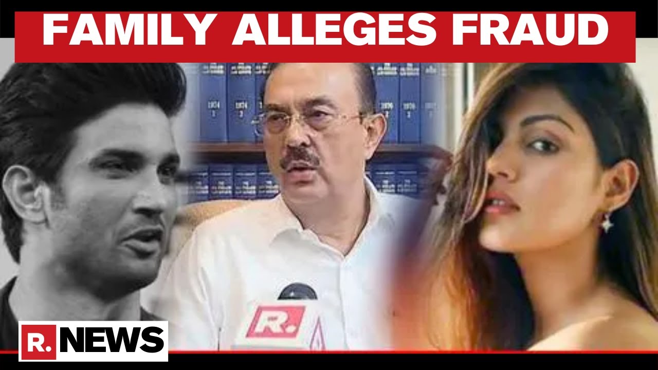 Sushant Singh Rajput's Family Lawyer Levels Sensational Charges On Rhea Chakraborty