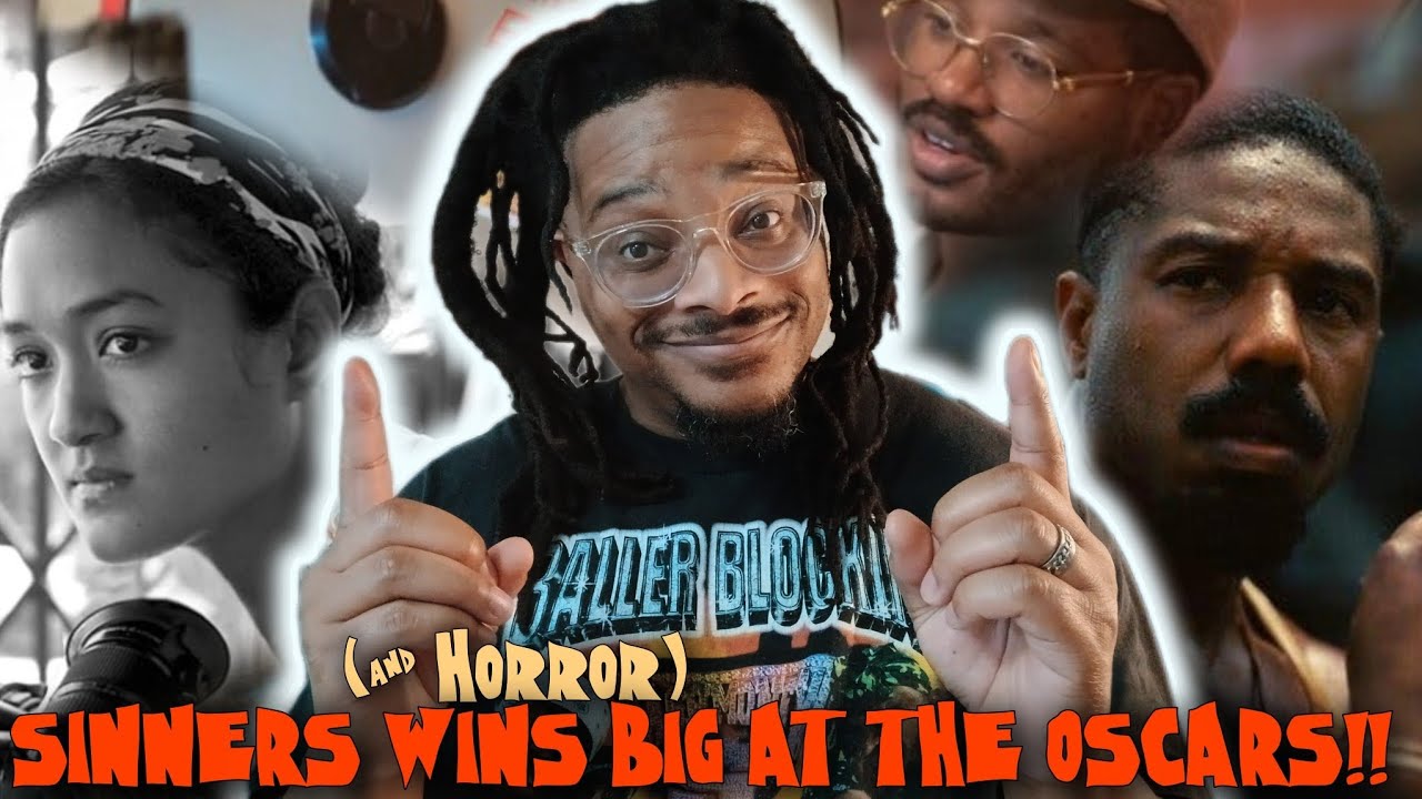 SINNERS (As I Predicated) & Horror Wins Big at the OSCARS!