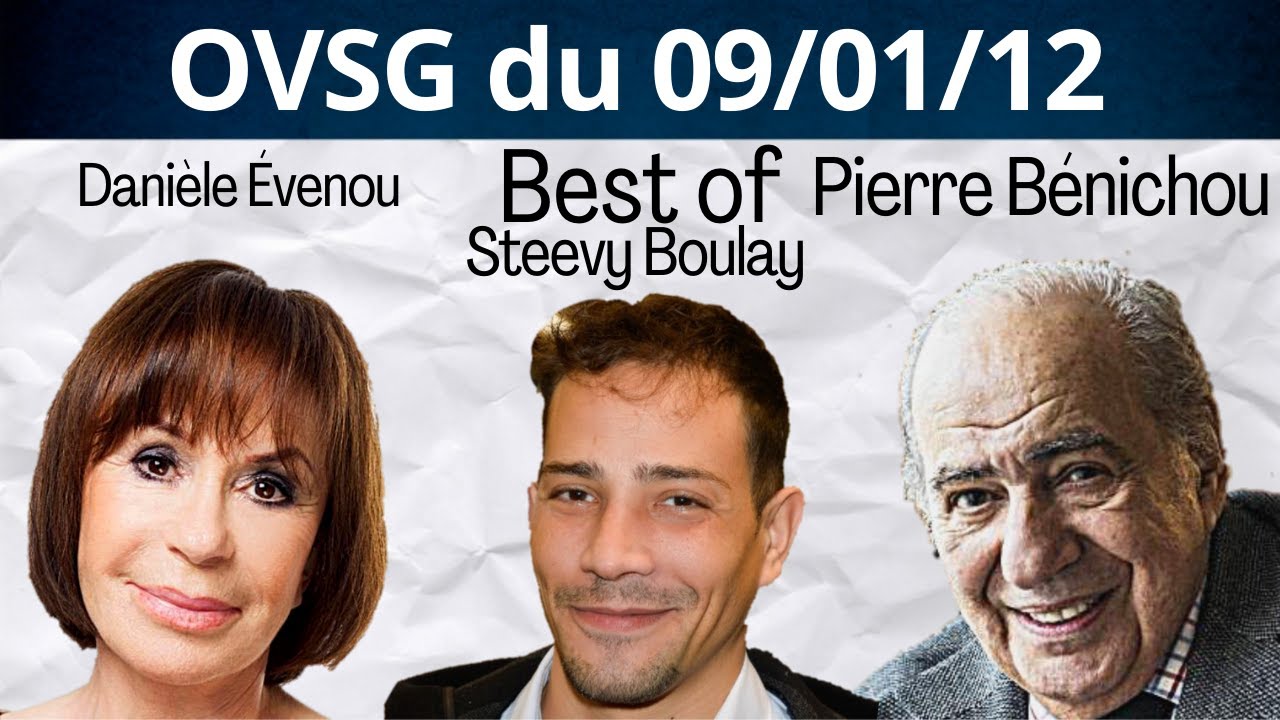 Best of de Pierre Bénichou, Steevy Boulay et de Danièle Evenou ! OVSG du 09/01/12