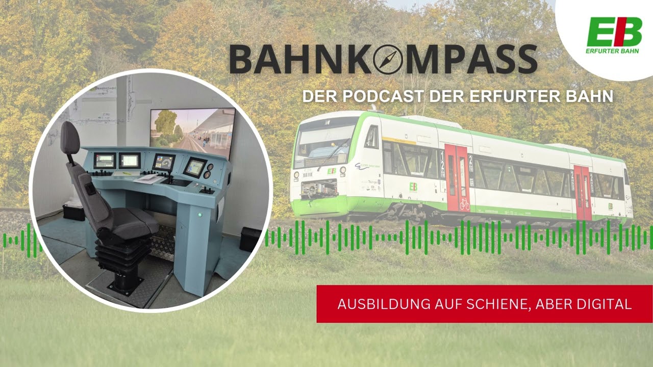 BahnKompass - Der Podcast der Erfurter Bahn | Ausbildung auf Schiene &ndash; aber digital