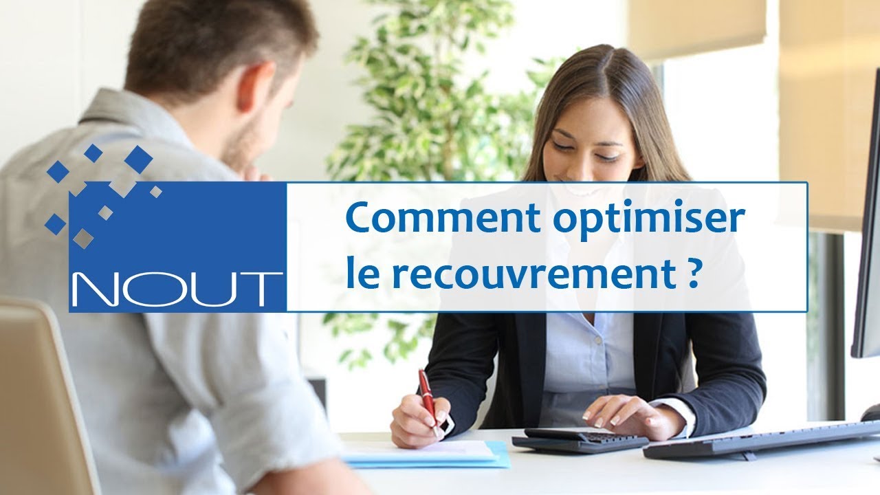 Trucs et astuces de gestion - Comment optimiser le recouvrement ?