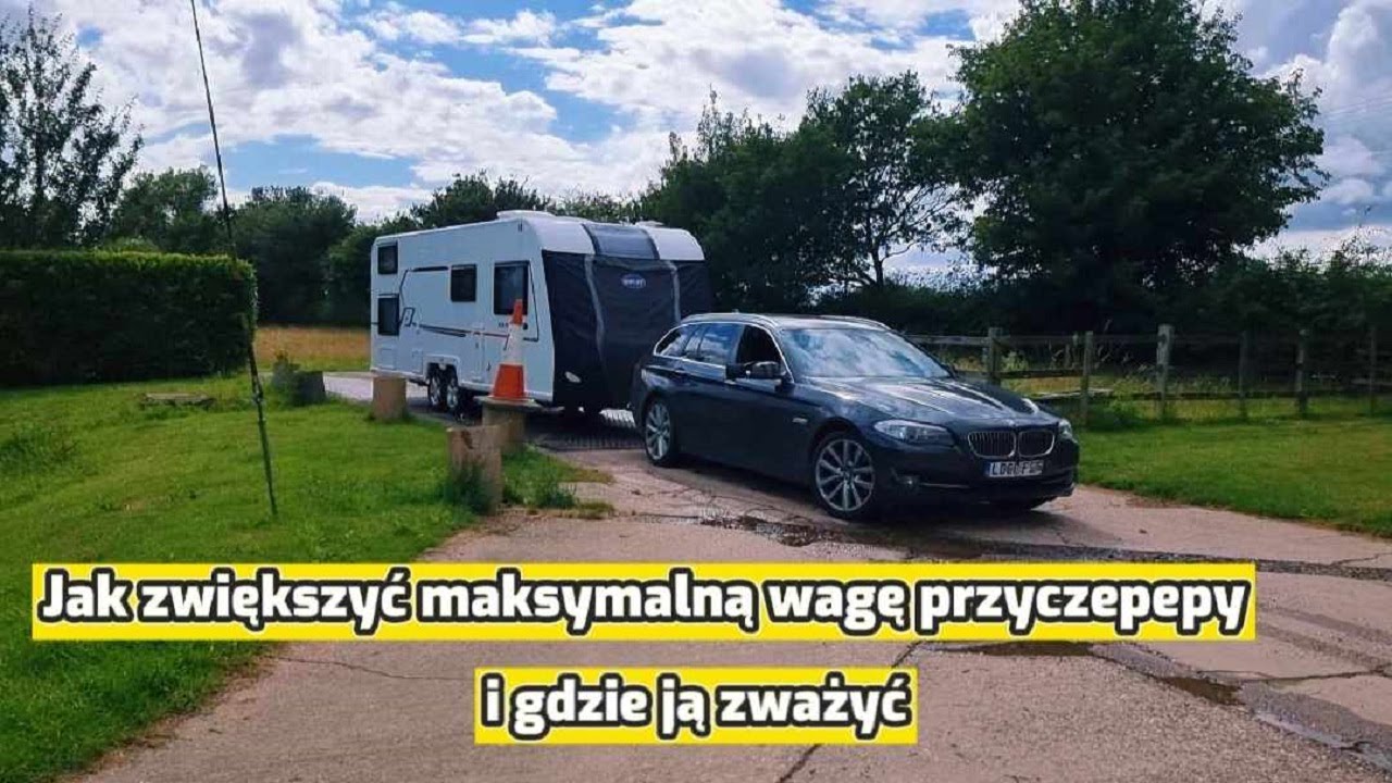 Jak zwiększyć maksymalną wagę przyczepy kampingowej i gdzie ją zważyć