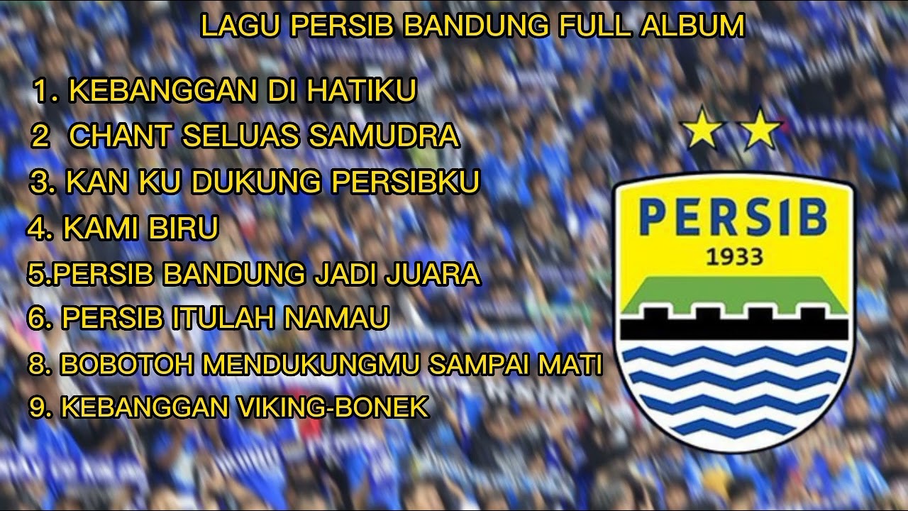 LAGU  PERSIB BANDUNG FULL ALBUM TETBARU #lagupersibbandungfulalbumterbaru