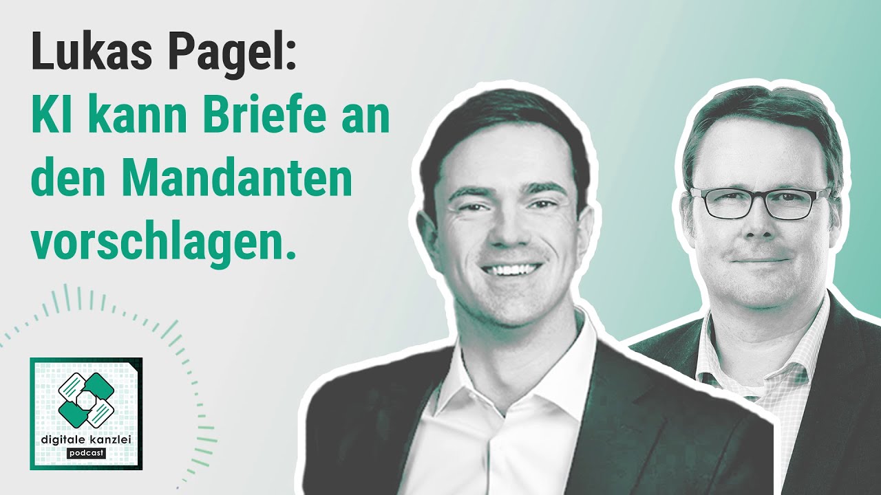 Digitale Kanzlei Podcast | Lukas Pagel: KI kann Briefe an den Mandanten vorschlagen