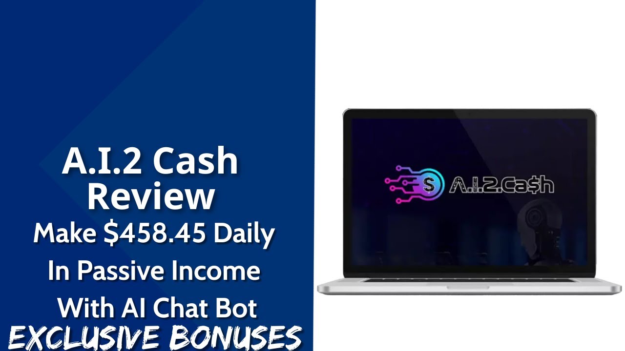 A.I.2 Cash Review | Make $458.45 Daily In Passive Income With AI Chat Bot