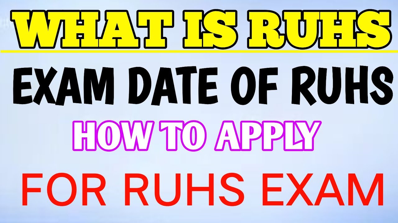 WHAT IS RUHS | HOW TO APPEARS IN RUHS EXAM | HOW TO REGISTER FOR THIS TEST | STET BY STEP PROCESS