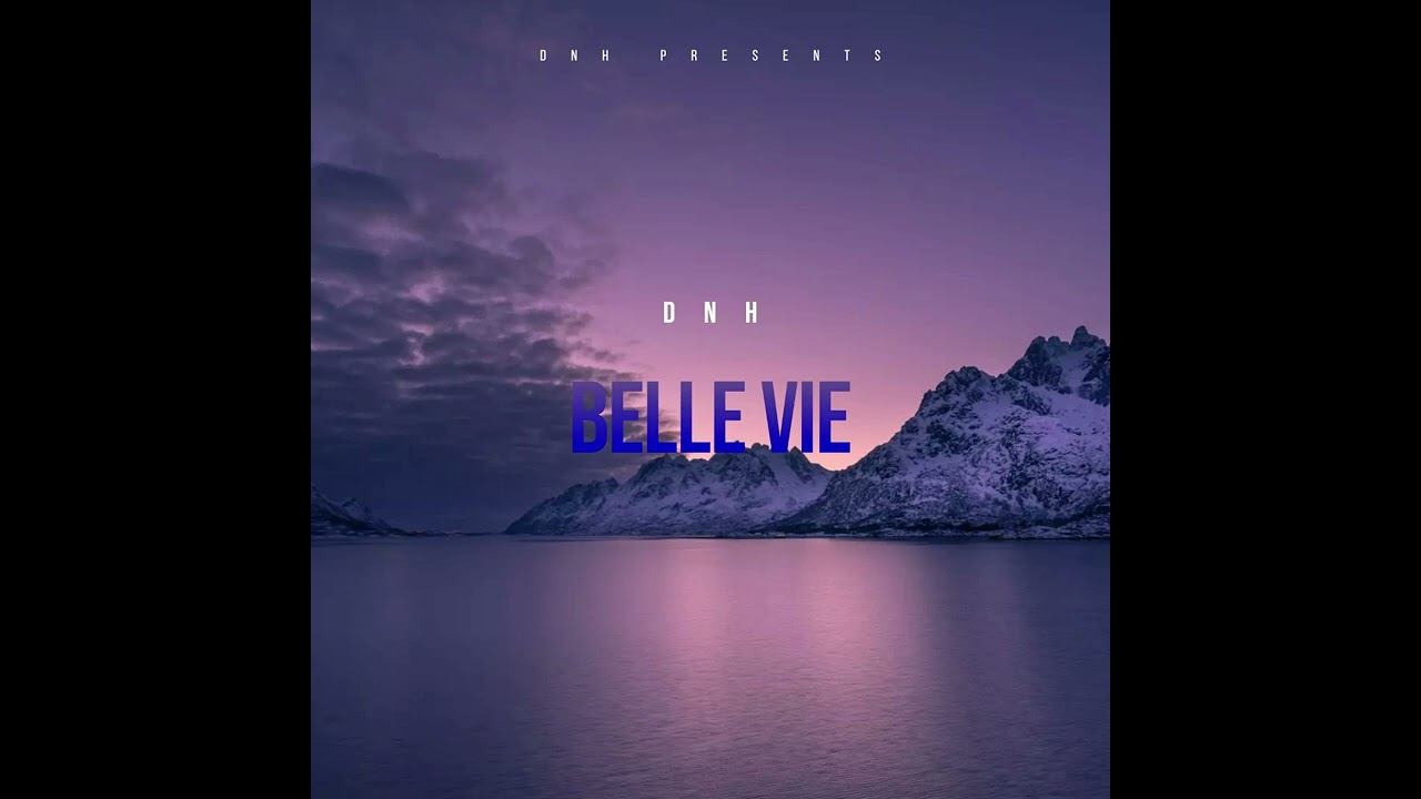 DNH - Belle vie (prod. DIOCE)