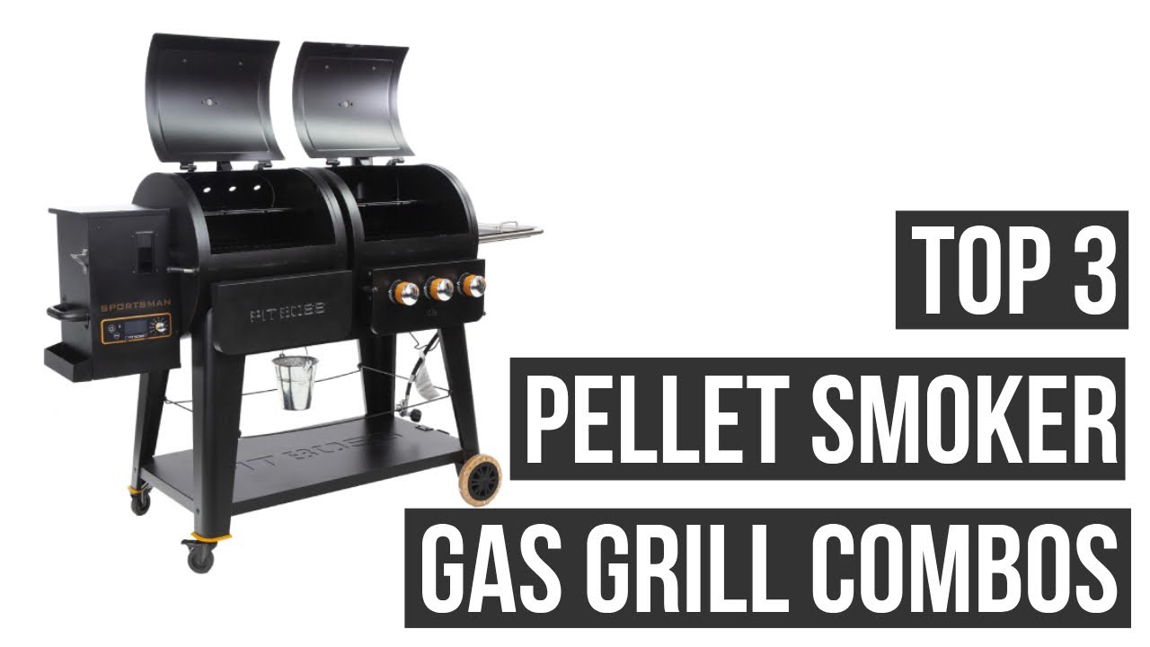 3 Best Pellet Smoker Gas Grill Combos For 2025