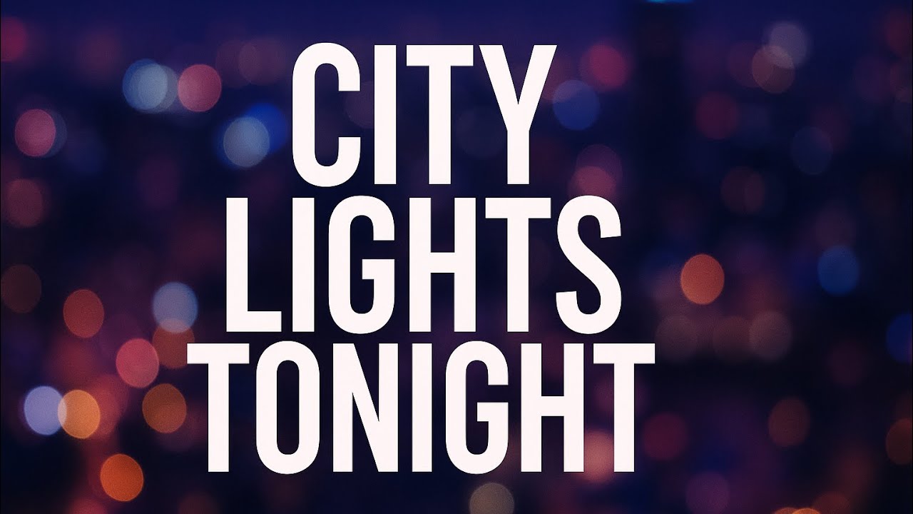 Pop | City Lights Tonight - Lyrics Music Video 