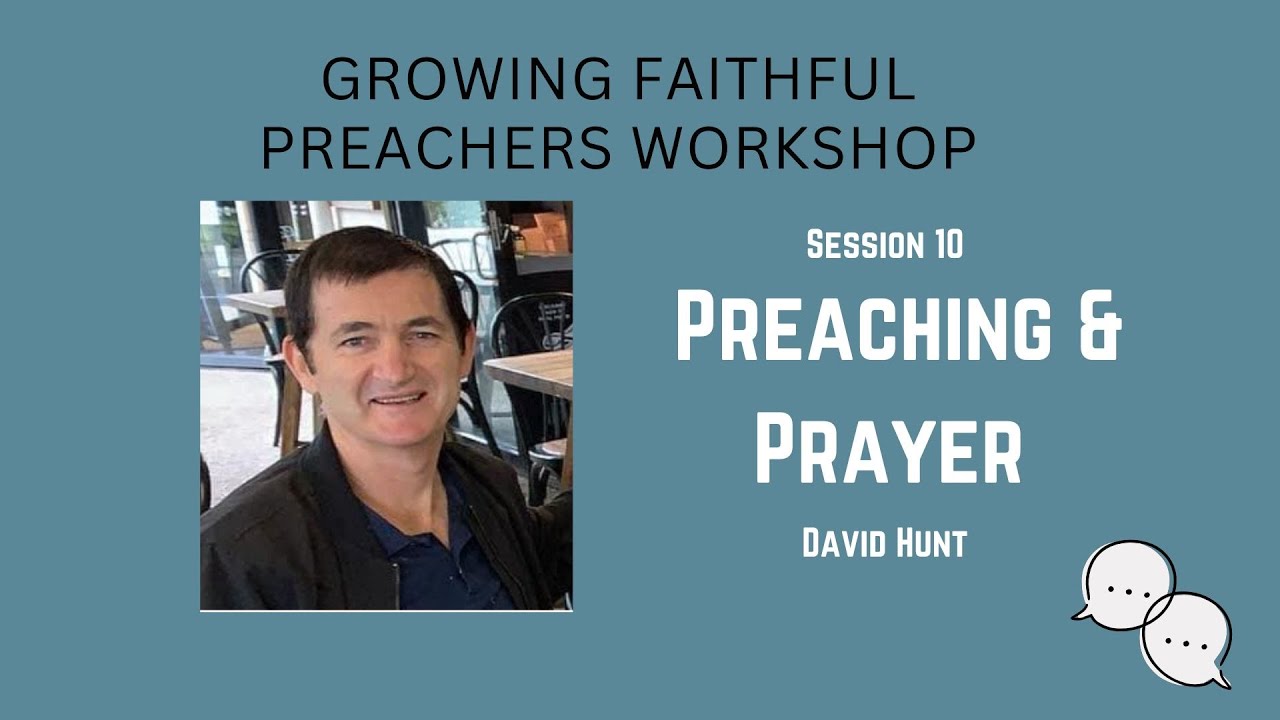 10 Preaching & Prayer
