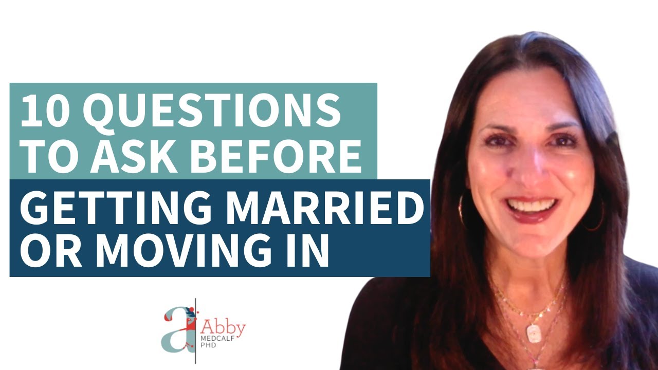 10 Questions to Ask Before Getting Married or Moving in Together, Relationships Made Easy Podcast
