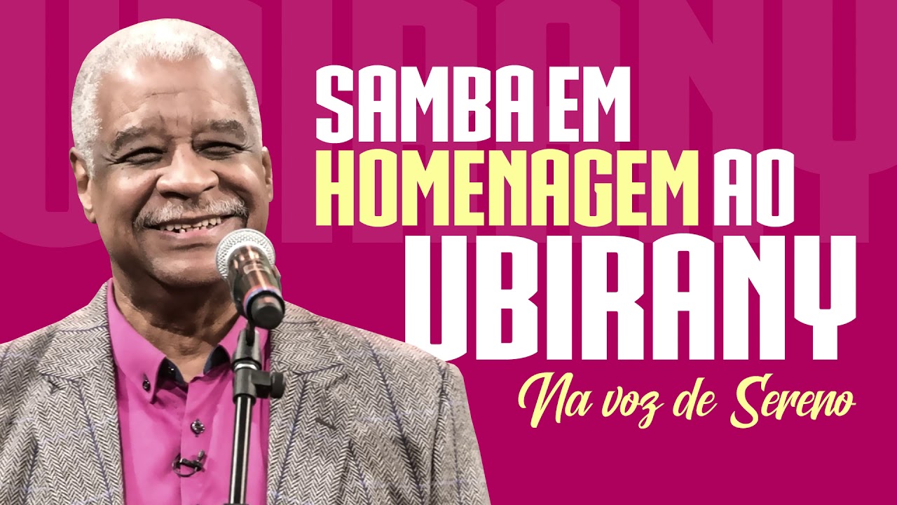 Samba em Homenagem ao Ubirany | Na voz de Sereno.