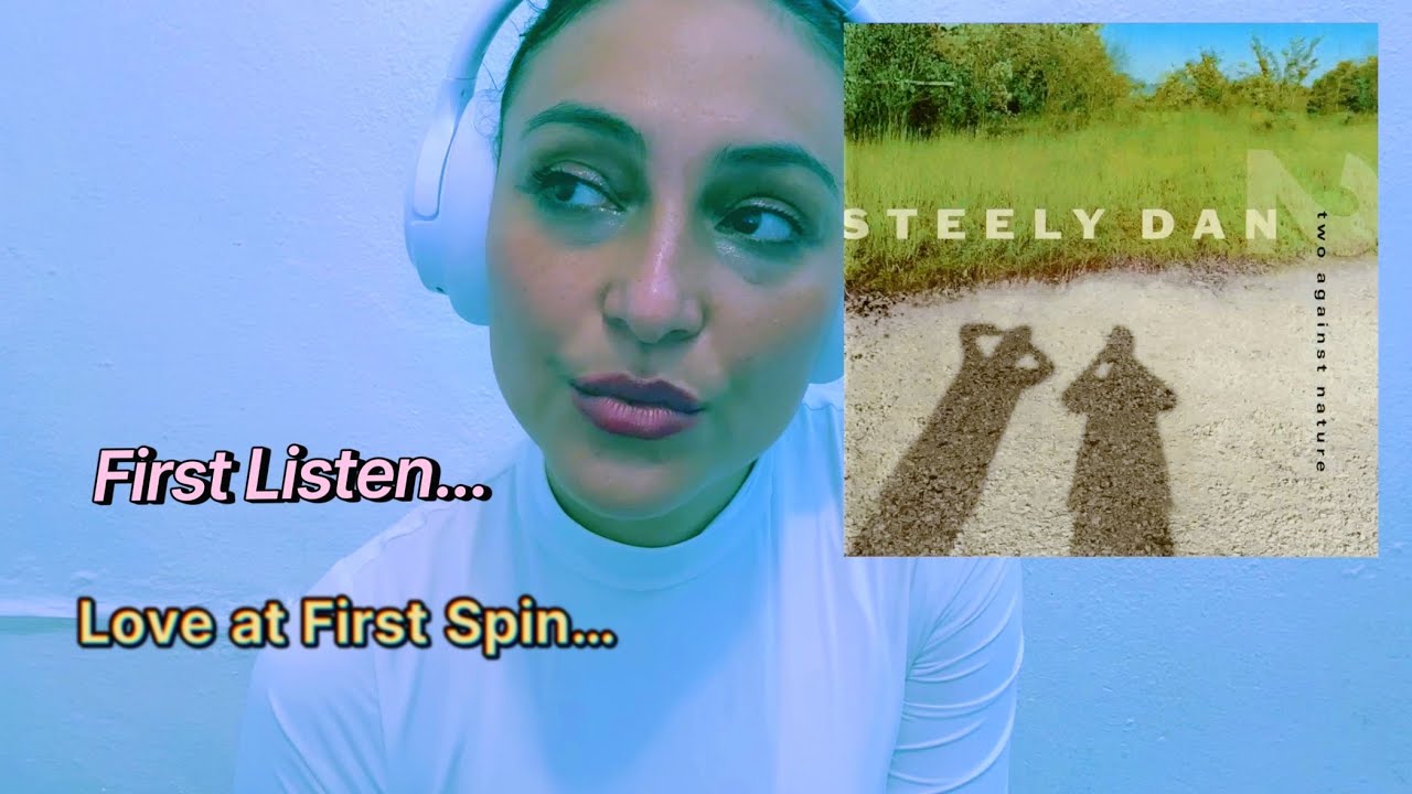 FIRST REACTION : Steely Dan - Two Against Nature 