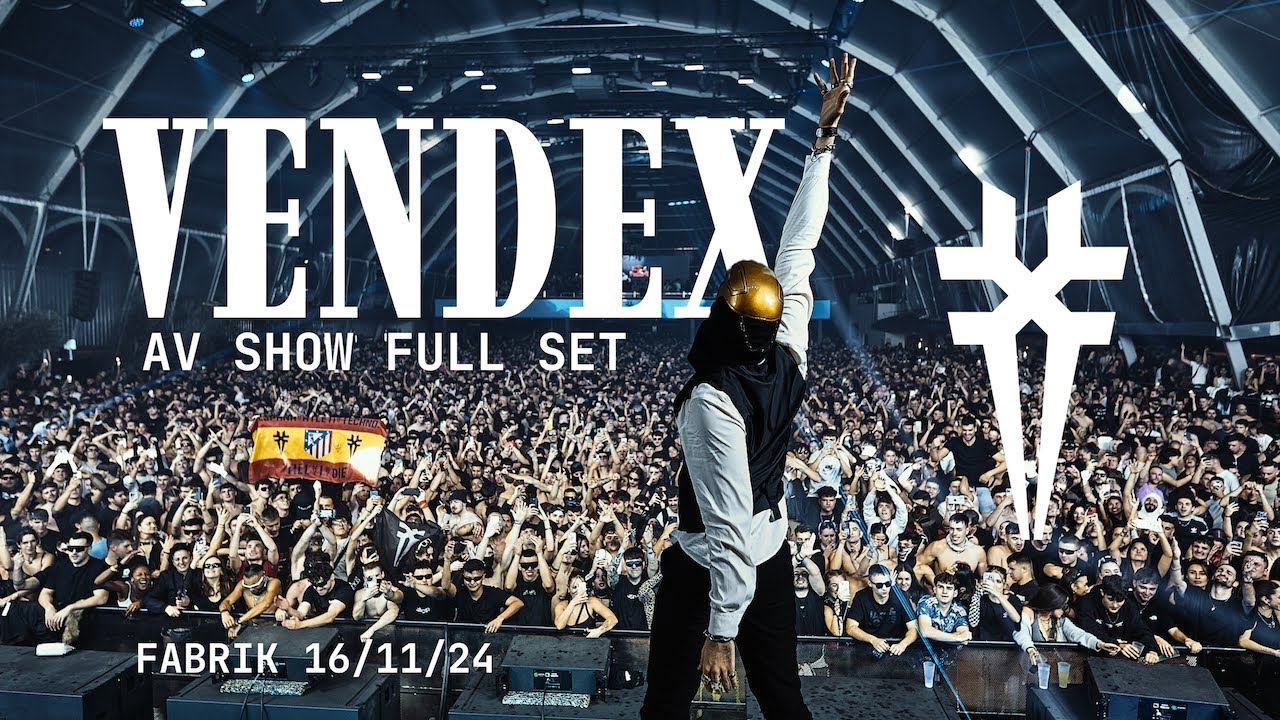 Vendex: AV Show [Full Set] - @Fabrik Madrid 16/11/2024