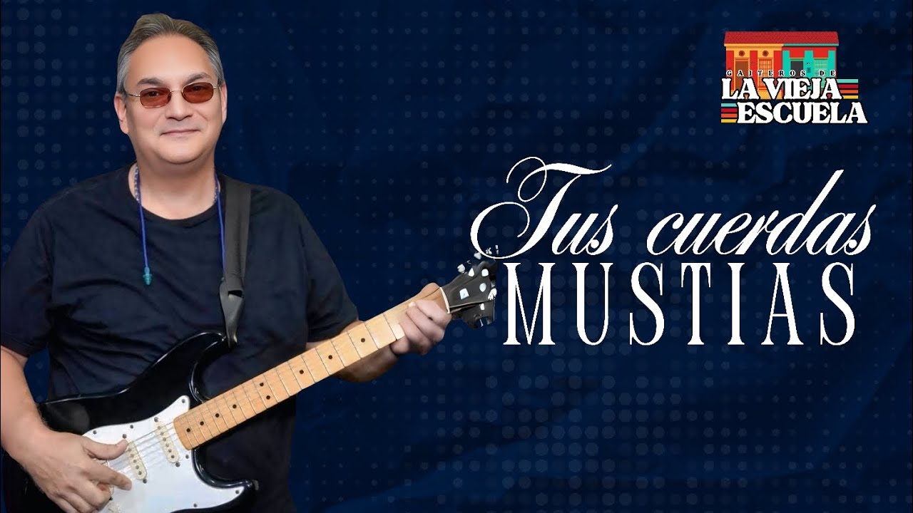 Tus Cuerdas Mustias - Gaiteros de La Vieja Escuela